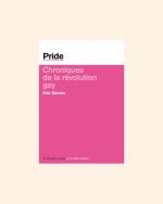 PRIDE, chroniques de la révolution gay - Erik Rémès – Image 2
