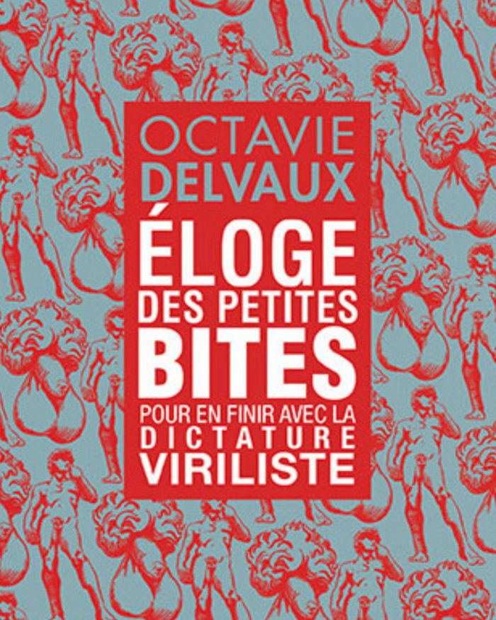 ELOGE DES PETITES BITES, pour en finir avec la dictature viriliste x Octavie Delvaux – Image 2