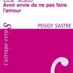 NO SEX, avoir envie de ne pas faire l'amour - Peggy Sastre