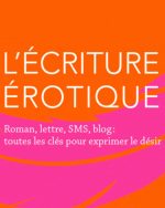L'ÉCRITURE ÉROTIQUE: Lettres, SMS, roman, blog : toutes les clés - Flore Cherry – Image 2
