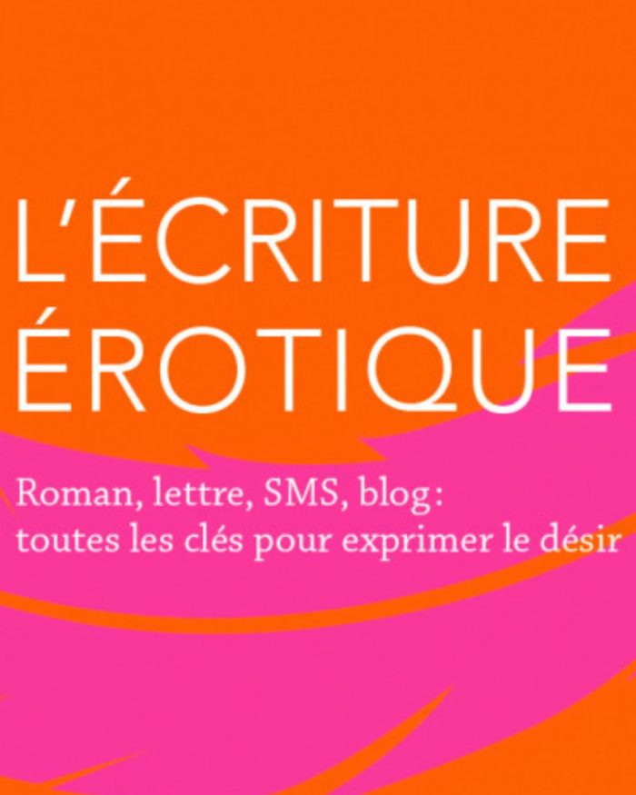 L'ÉCRITURE ÉROTIQUE: Lettres, SMS, roman, blog : toutes les clés - Flore Cherry – Image 2