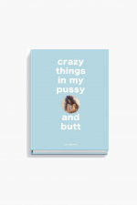 CRAZY THINGS in my pussy and butt