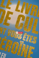 LE LIVRE DE CUL dont vous êtes l'héroine - plein soleil x Aurélie Stefani 🇫🇷 – Image 2