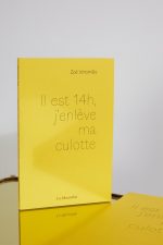 IL EST 14h, j'enlève ma culotte - Zoé Vintimille – Image 5
