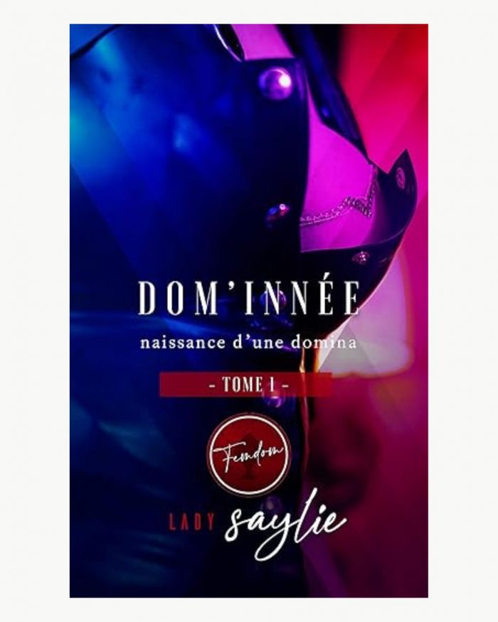 Dom'Innée: Naissance d'une Domina - Lady Saylie – Image 2