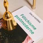 Fétichisme postmoderne - Emilie Noteris