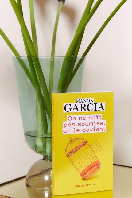 ON NE NAIT PAS SOUMISE ON LE DEVIENT - Manon Garcia