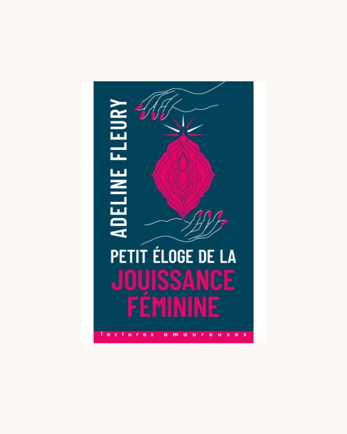PETIT ELOGE DE LA JOUISSANCE FEMININE x Adeline Fleury 🇫🇷 – Image 3