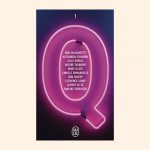Q VOLUME 1 - Maïa Mazaurette & Collectif