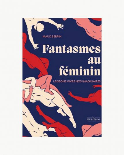 le fantasme est défini comme un espace de rêverie et de liberté qui permet de mieux se connaître